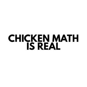 Chicken Math is Real - Vinyl Sticker - 0021